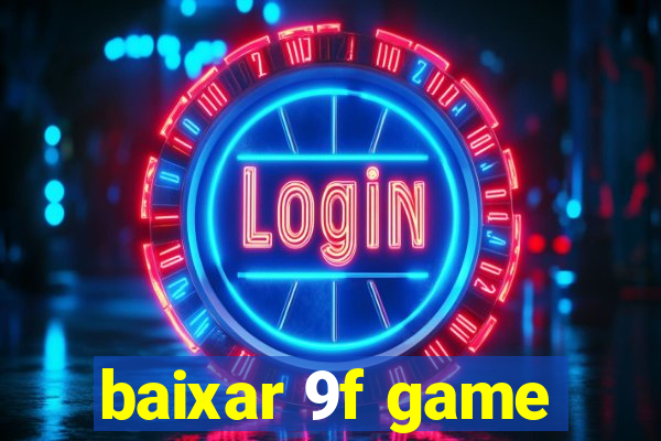 baixar 9f game